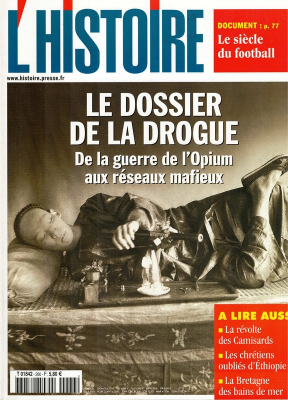 Le dossier de la drogue - De la guerre de l'Opium aux réseaux mafieux - No 266