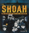 La Shoah - Des origines aux récits des survivants