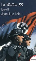 La Waffen-SS - Tome 2, Soldats politiques en guerre - Poche