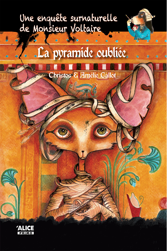 Une enquête surnaturelle de Monsieur Voltaire 4 : La pyramide oubliée