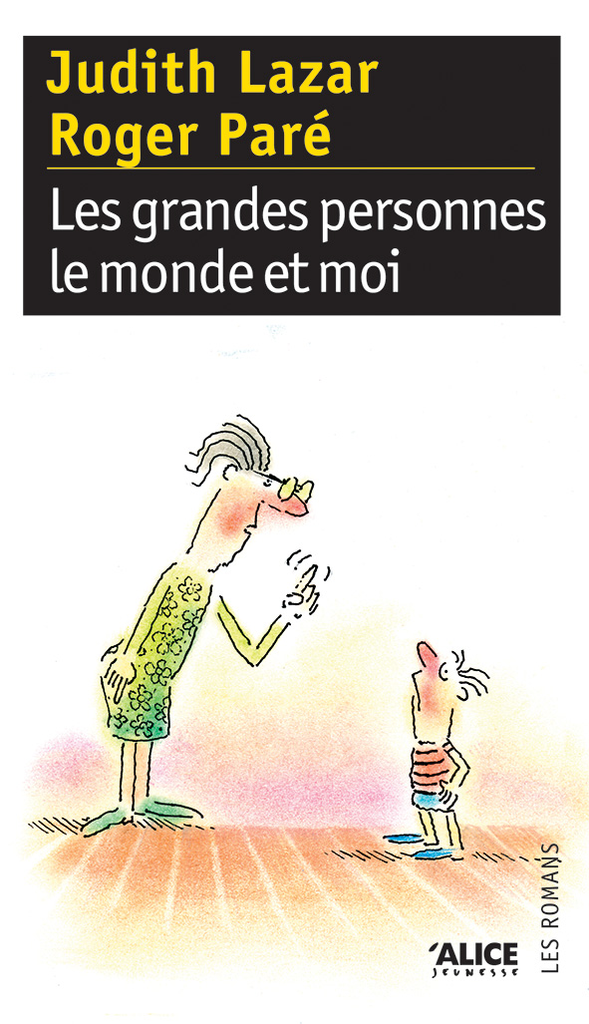 Les grandes personnes, le monde et moi