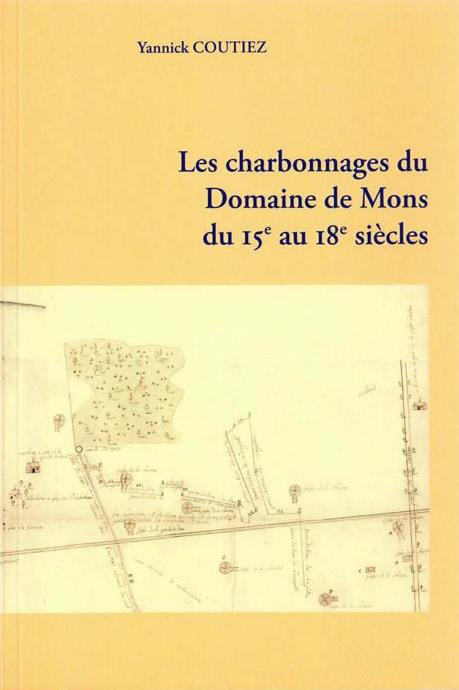 Les charbonnages du Domaine de Mons du 15e au 18e siècles