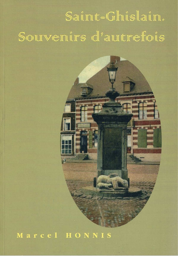 Saint-Ghislain - Souvenirs d'autrefois