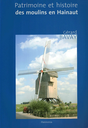 Patrimoine et histoire des moulins en Hainaut