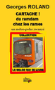 Cartache ! Du ramdam chez les rames