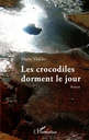Les crocodiles dorment le jour