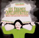 Les énigmes capillotractées