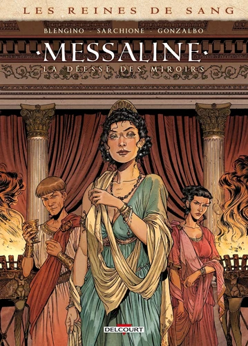 Les reines de sang - Messaline la déesse des miroirs