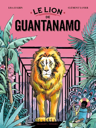 Le lion de Guantanamo
