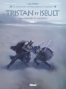 Tristan & Iseult - La blessure du Morholt Tome 2