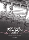 Un grand bourgogne oublié - Histoire complète - nouvelle édition 2025 Tome 1
