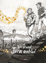Un grand jura oublié - Histoire complète - Quand viennent les cicadelles... Tome 2