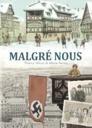 Malgré nous - Intégrale