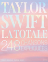 Taylor swift les 248 chansons expliquées