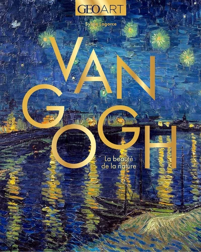 Van gogh, la beauté de la nature