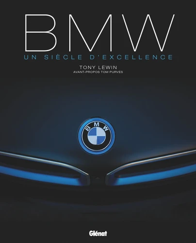 Bmw un siècle d’excellence