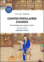 Contes populaires chinois. 15 contes bilingues pour progresser en chinois