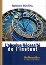 L'absolue nécessité de l'instant