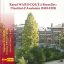Raoul Warocqué à Bruxelles : L'Institut d'Anatomie (1893-1928)