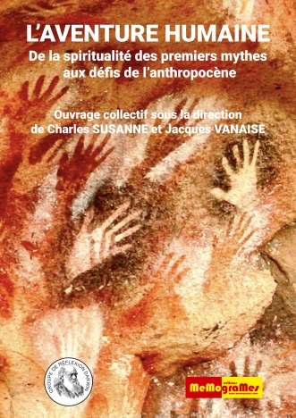 L'aventure humaine - De la spiritualité des premiers mythes aux défits de l'anthropocène