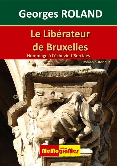 Le libérateur de Bruxelles - Hommage à l'échevin t'Serclaes