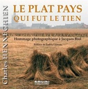 Le pays plat qui fut le tien - Hommage photographique à Jacques Brel
