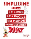 Simplissime - Le livre le plus facile du monde pour dessiner Astérix