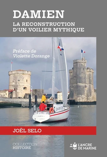 Damien - La reconstruction d'un voilier mythique