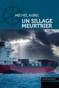 Un sillage meurtrier