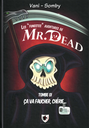 Les "funestes" aventures de Mr. Dead - Ca va faucher, chérie - Tombe 1