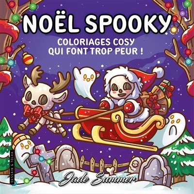 Noël Spooky - Jade Summer - coloriages cosy qui font trop peur pour adultes - cosy colo