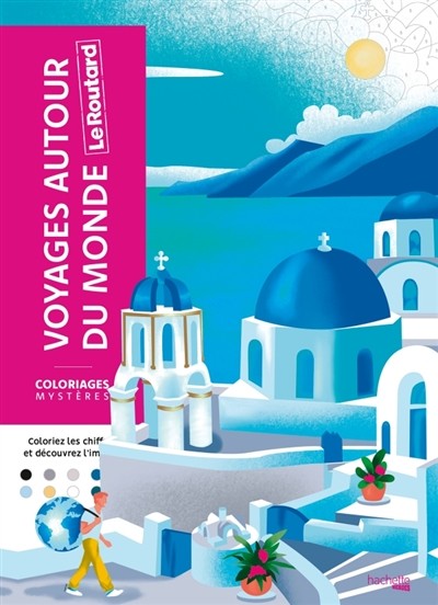 Coloriages mystères - le routard - voyages autour du monde