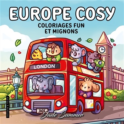 Europe cosy - Jade Summer - coloriages fun et mignons pour adultes pour se détendre - cosy colo