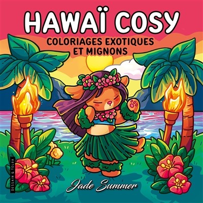 Hawai cosy - Jade Summer - coloriages exotiques et mignons pour adultes pour se détendre - cosy colo