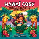 Hawai cosy - Jade Summer - coloriages exotiques et mignons pour adultes pour se détendre - cosy colo