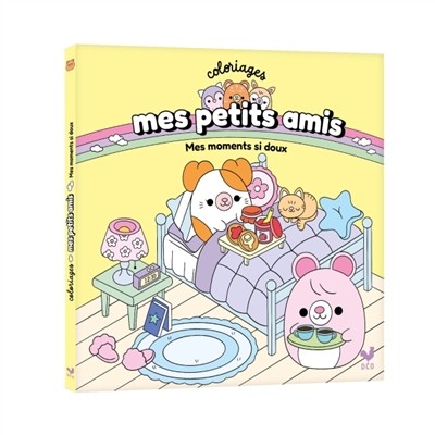 Coloriages mes petits amis - mes moments si doux