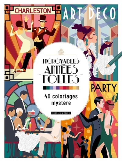 Incroyables années folles 40 coloriages mystère