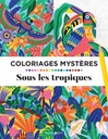Coloriages mystères - tropiques