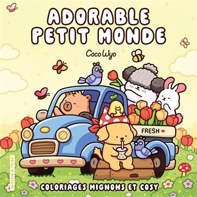 Adorable petit monde - coco wyo - livre de coloriage cozy cuties - cosy colo