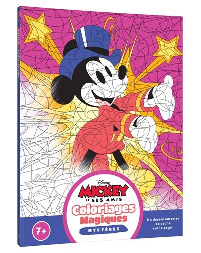 Mickey et ses amis - coloriages magiques - mystères (7+) - Disney junior