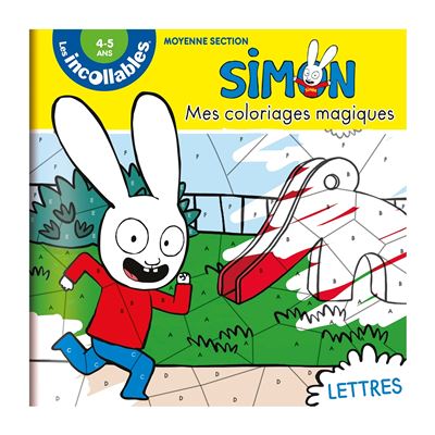 Les incollables - mes coloriages magiques Simon - spécial lettres - moyenne section