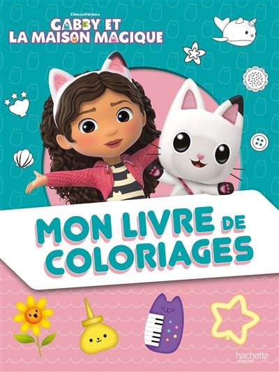 Gabby et la maison magique - mon livre de coloriages