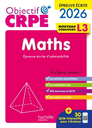Maths. Objectif CRPE 2026-2027 - Epreuve écrite d'admissibilité L3