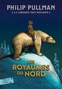 A la croisée des mondes 1 - Les royaumes du nord