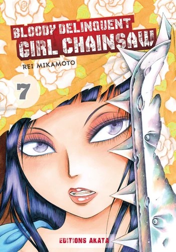 Bloody delinquent girl chainsaw Tome 7