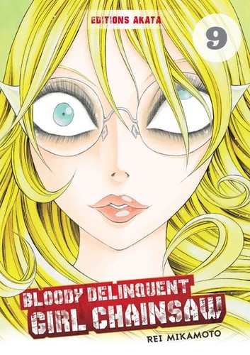 Bloody delinquent girl chainsaw Tome 9