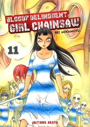 Bloody delinquent girl chainsaw Tome 11