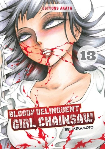 Bloody delinquent girl chainsaw Tome 13