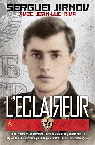 L'éclaireur du recrutement à la formation, l'histoire vraie et stupéfiante du seul espion du kgb