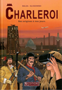 Charleroi : Des origines à nos jours - Tome 1